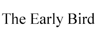 THE EARLY BIRD
