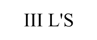 III L'S