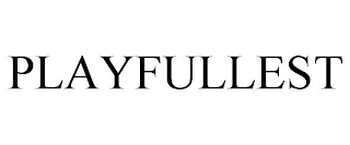 PLAYFULLEST