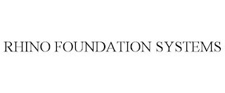 RHINO FOUNDATION SYSTEMS