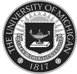 THE UNIVERSITY OF MICHIGAN 1817 ARTES SCIENTIA VERITAS