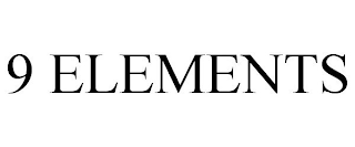 9 ELEMENTS
