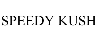 SPEEDY KUSH
