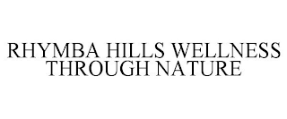 RHYMBA HILLS WELLNESS THROUGH NATURE