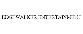 EDGEWALKER ENTERTAINMENT