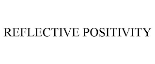 REFLECTIVE POSITIVITY