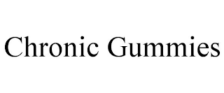 CHRONIC GUMMIES