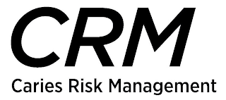 CRM CARIES RISK MANAGEMENT