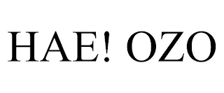HAE! OZO