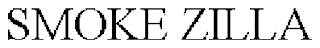 SMOKE ZILLA