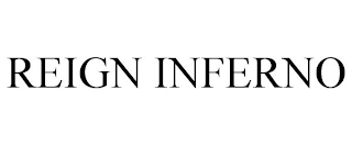 REIGN INFERNO
