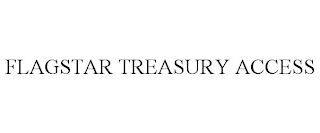 FLAGSTAR TREASURY ACCESS