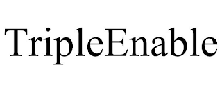 TRIPLEENABLE