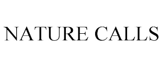 NATURE CALLS