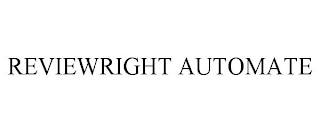 REVIEWRIGHT AUTOMATE