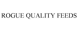 ROGUE QUALITY FEEDS
