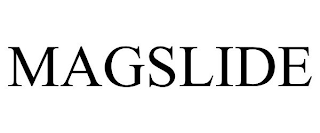 MAGSLIDE