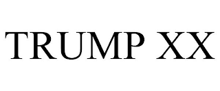 TRUMP XX