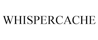 WHISPERCACHE