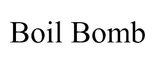 BOIL BOMB