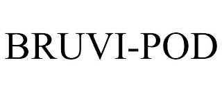 BRUVI-POD