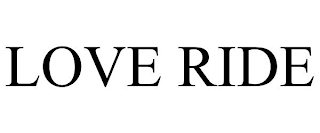 LOVE RIDE