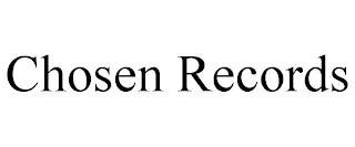 CHOSEN RECORDS
