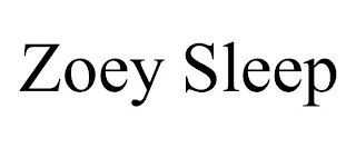 ZOEY SLEEP