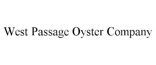 WEST PASSAGE OYSTER COMPANY