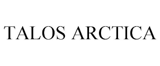 TALOS ARCTICA