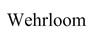 WEHRLOOM