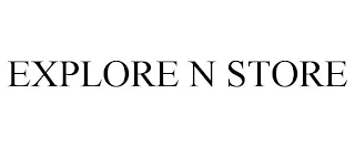 EXPLORE N STORE