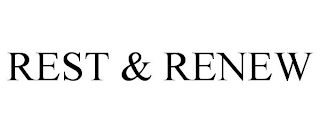 REST & RENEW