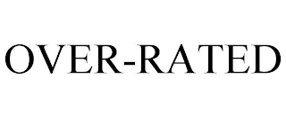 OVER-RATED
