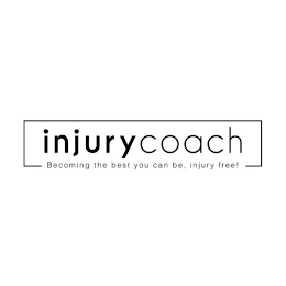 INJURY COACH BECOMING THE BEST YOU CAN BE INJURY FREE!