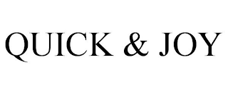 QUICK & JOY