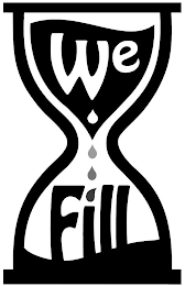 WE FILL