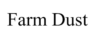 FARM DUST