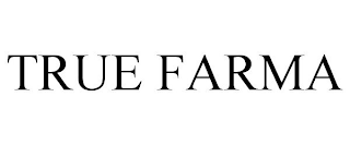 TRUE FARMA