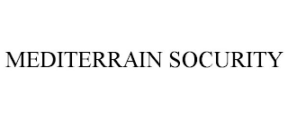 MEDITERRAIN SOCURITY