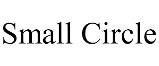 SMALL CIRCLE