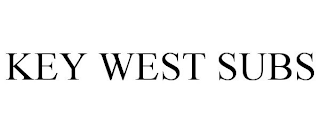 KEY WEST SUBS
