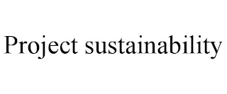 PROJECT SUSTAINABILITY