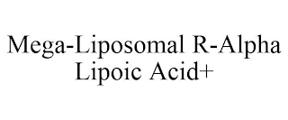 MEGA-LIPOSOMAL R-ALPHA LIPOIC ACID+