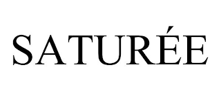 SATURÉE