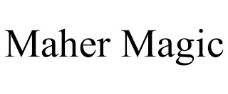 MAHER MAGIC