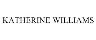 KATHERINE WILLIAMS