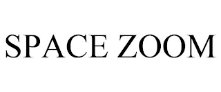 SPACE ZOOM