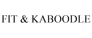 FIT & KABOODLE
