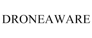 DRONEAWARE